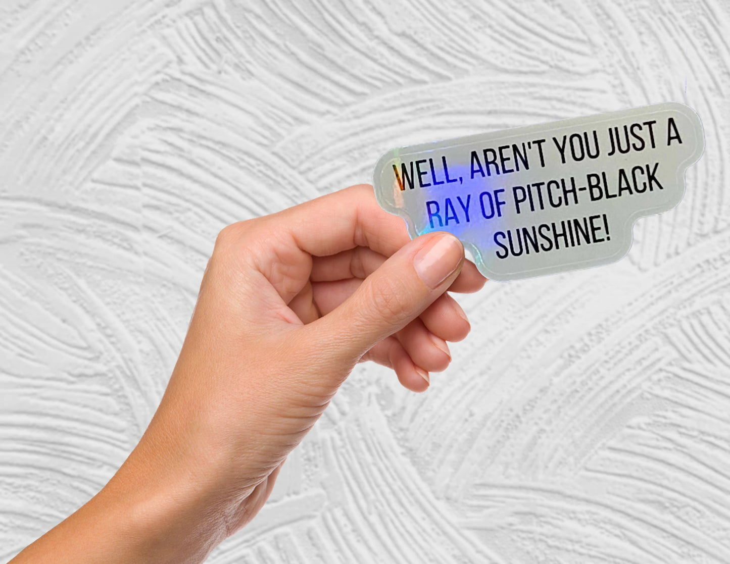 Holographic Pitch-Black Sunshine Sassy Sayings Sticker: Perfect for Laptops, Water Bottles, and More!
